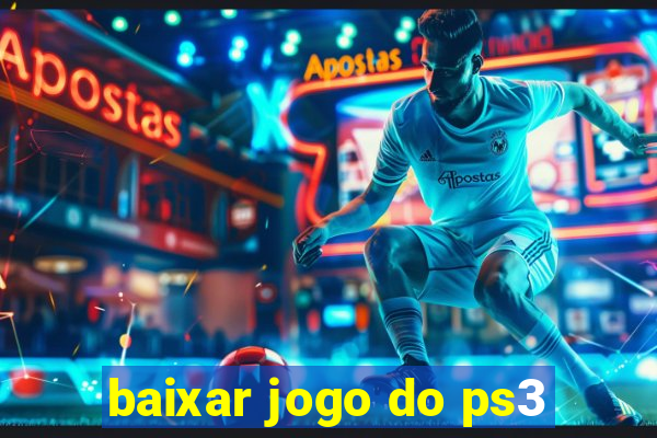 baixar jogo do ps3